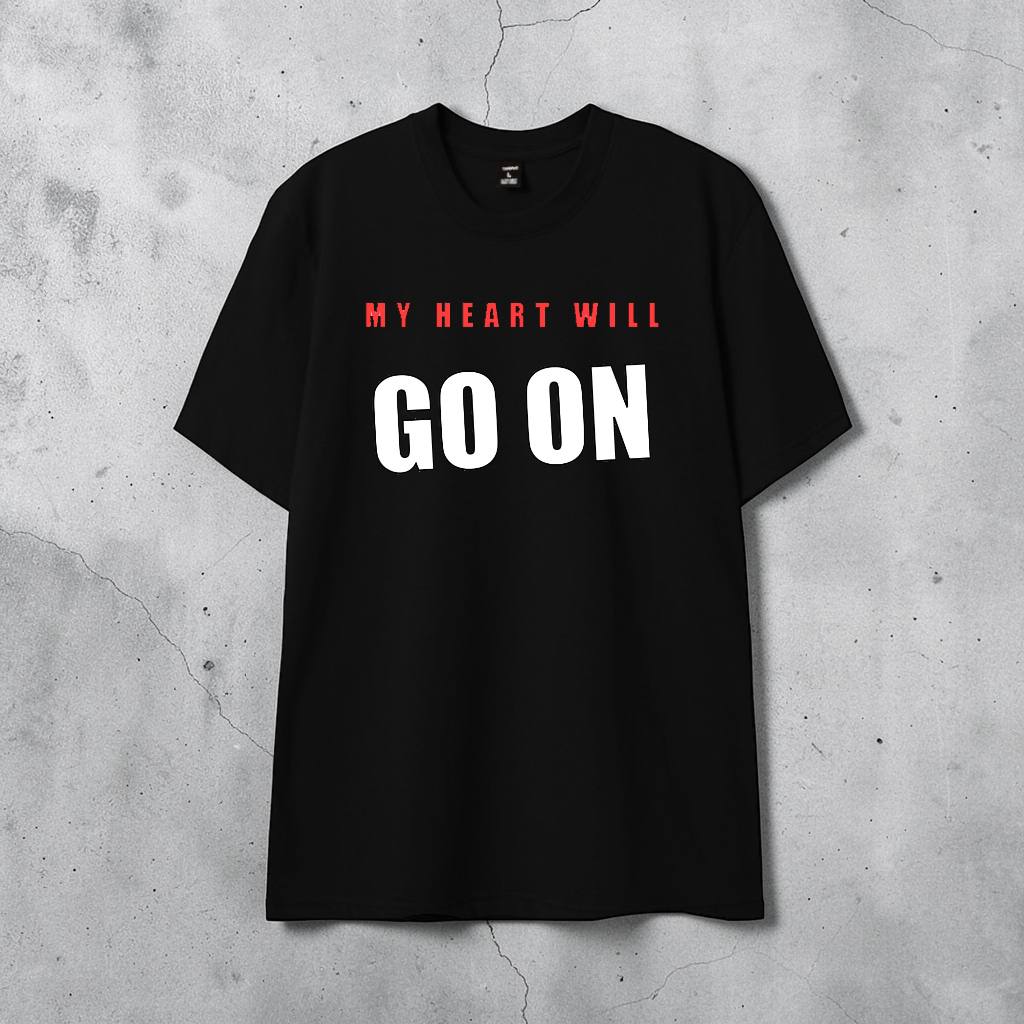 T-Shirt "MY HEART WILL GO ON"